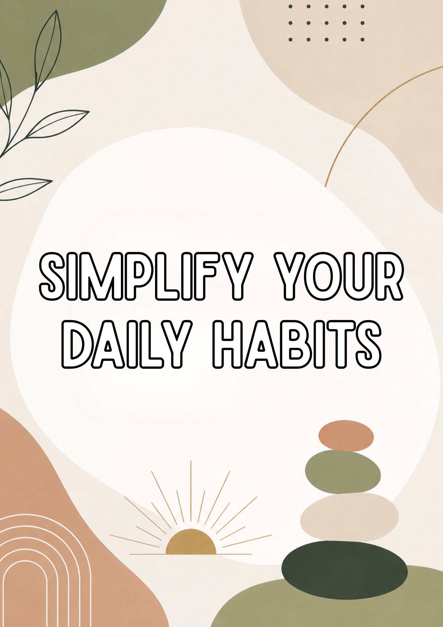 Simplify Your Daily Habits